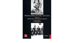 HISTORIA POLITICA DE CHILE 1810-2010 TOMO IV