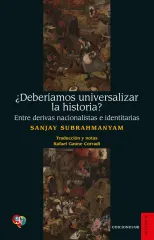 ¿DEBERIAMOS UNIVERSALIZAR LA HISTORIA?