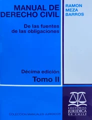 MANUAL DE DERECHO CIVIL DE LAS FUENTES DE LAS OBLIGACIONES TOMO II 10A EDICION
