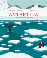ANTARTIDA EL CONTINENTE DE LOS PRODIGIOS