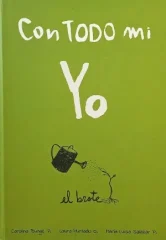 CON TODO MI YO EL BROTE