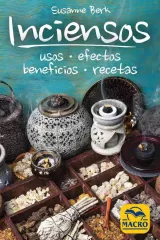 INCIENSOS USOS EFECTOS BENEFICIOS RECETAS
