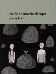 NO HACE MUCHO TIEMPO
