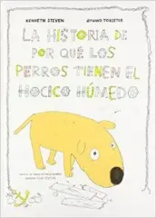 LA HISTORIA DE POR QUE LOS PERROS TIENEN EL HOCICO HUMEDO