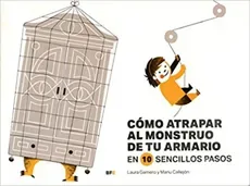 COMO ATRAPAR AL MONSTRUO DE TU ARMARIO EN 10 SENCILLOS PASOS