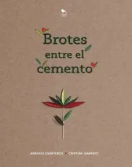 BROTES ENTRE EL CEMENTO