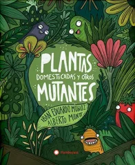 PLANTAS DOMESTICADAS Y OTROS MUTANTES