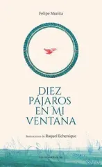 DIEZ PAJAROS EN MI VENTANA