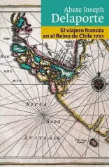 EL VIAJERO FRANCES EN EL REINO DE CHILE 1751