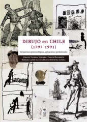 DIBUJO EN CHILE (1797 - 1991)