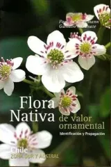 FLORA NATIVA DE VALOR ORNAMENTAL ZONA SUR Y AUSTRAL