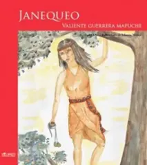 JANEQUEO VALIENTE GUERRERA MAPUCHE