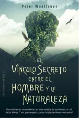 EL VINCULO SECRETO ENTRE EL HOMBRE Y LA NATURALEZA