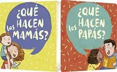 QUE HACEN LAS MAMAS QUE HACEN LOS PAPAS