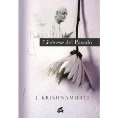 LIBERESE DEL PASADO