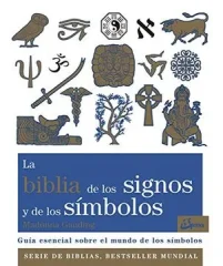 LA BIBLIA DE LOS SIGNOS Y DE LOS SIMBOLOS