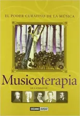 MUSICOTERAPIA EL PODER CURATIVO DE LA MUSICA