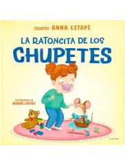 LA RATONCITA DE LOS CHUPETES