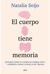 EL CUERPO TIENE MEMORIA