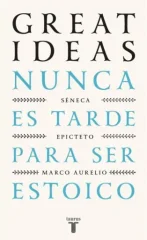 NUNCA ES TARDE PARA SER ESTOICO (ESTUCHE GREAT IDEAS)