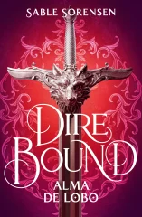 DIRE BOUND ALMA DE LOBO (LOS LOBOS DE LA RUINA 1 TD)