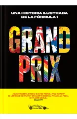 GRAND PRIX - UNA HISTORIA ILUSTRADA DE LA FORMULA 1