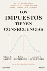 LOS IMPUESTOS TIENEN CONSECUENCIAS