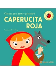 CAPERUCITA ROJA. CLASICOS PARA SENTIR Y DESCUBRIR