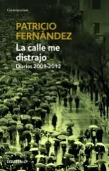 LA CALLE ME DISTRAJO DIARIOS 2009-2012