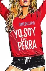 YO SOY LA PERRA SAGA YO SOY 1