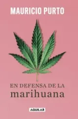 EN DEFENSA DE LA MARIHUANA