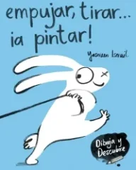 EMPUJAR TIRAR A PINTAR