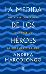 LA MEDIDA DE LOS HEROES