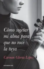 COMO SUJETAR MI ALMA PARA QUE NO ROCE LA TUYA