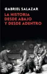 LA HISTORIA DESDE ABAJO Y DESDE ADENTRO