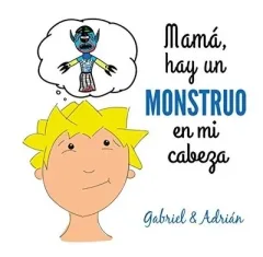 MAMA HAY UN MONSTRUO EN MI CABEZA