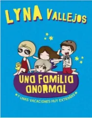 UNA FAMILIA ANORMAL Y UNAS VACACIONES MUY EXTRAÑAS