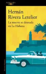 LA MUERTE SE DESNUDA EN LA HABANA