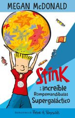 STINK Y EL INCREIBLE ROMPEMANDIBULAS SUPERGALACTICO