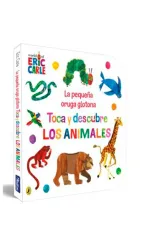 LA PEQUEÑA ORUGA GLOTONA TOCA Y DESCUBRE LOS ANIMALES