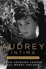AUDREY INTIMA - LA BIOGRAFIA AUTORIZADA