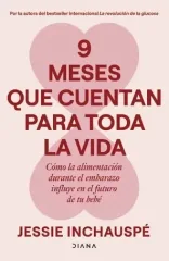 9 MESES QUE CUENTAN PARA TODA LA VIDA