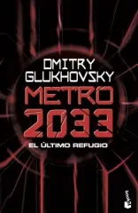 METRO 2033 EL ULTIMO REFUGIO
