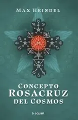 CONCEPTO ROSACRUZ DEL COSMO