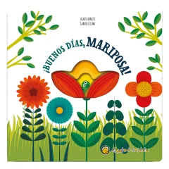 BUENOS DIAS MARIPOSA (PEQUEÑAS HISTORIAS DE LA NATURALEZA)