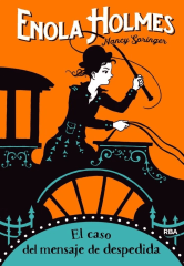 ENOLA HOLMES 6 EL CASO DEL MENSAJE DE DESPEDIDA