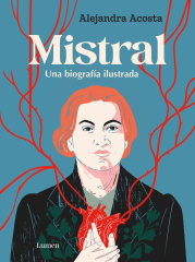 MISTRAL: UNA BIOGRAFIA ILUSTRADA (TD)