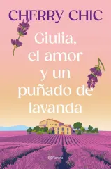 GIULIA EL AMOR Y UN PUÑADO DE LAVANDA