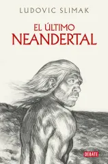ULTIMO NEANDERTAL, EL