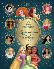 DISNEY PRINCESAS. GUIA MAGICA DE PERSONA